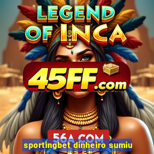 sportingbet dinheiro sumiu